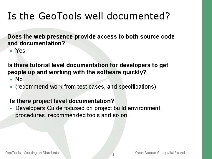Is the Geo. Tools well documented? Does the web presence provide access to both Is the Geo. Tools well documented? Does the web presence provide access to both