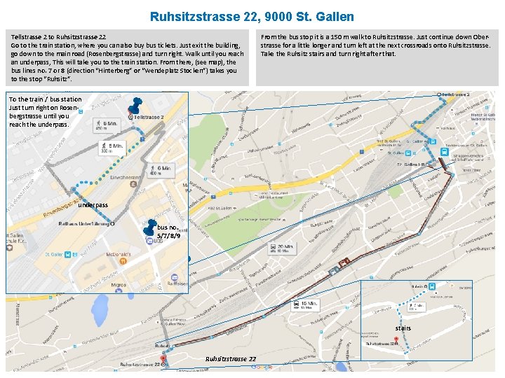 Ruhsitzstrasse 22, 9000 St. Gallen Tellstrasse 2 to Ruhsitzstrasse 22 Go to the train