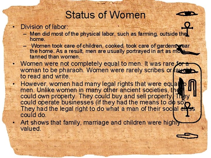 Status of Women • Division of labor: – Men did most of the physical