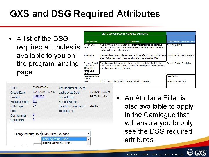 GXS and DSG Required Attributes • A list of the DSG required attributes is