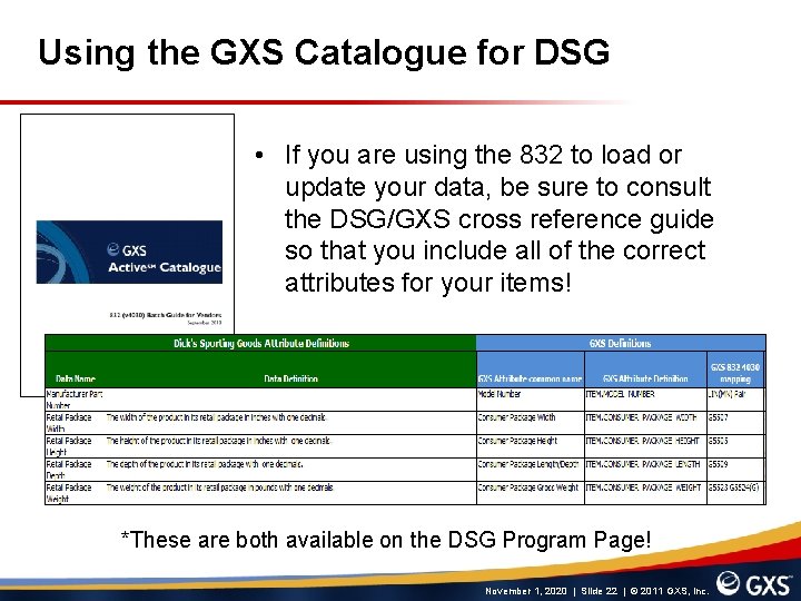 Using the GXS Catalogue for DSG • If you are using the 832 to