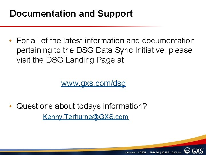 Documentation and Support • For all of the latest information and documentation pertaining to