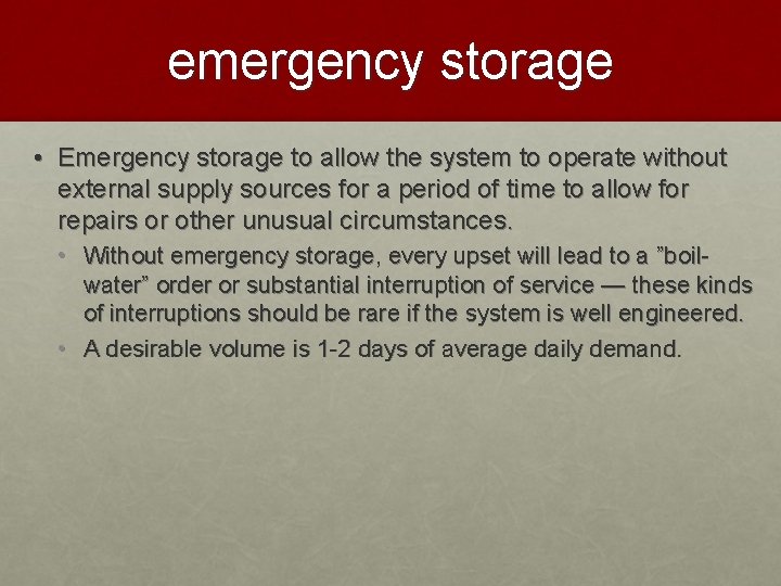 emergency storage • Emergency storage to allow the system to operate without external supply