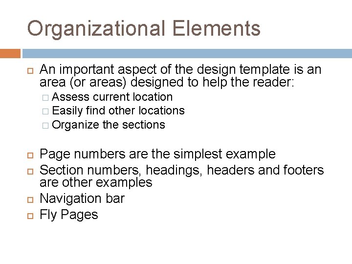 Organizational Elements An important aspect of the design template is an area (or areas)