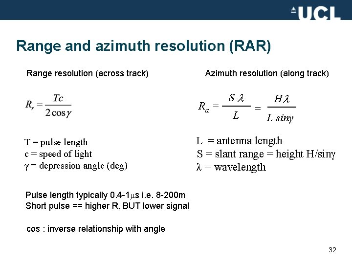 Range and azimuth resolution (RAR) Range resolution (across track) Azimuth resolution (along track) Ra