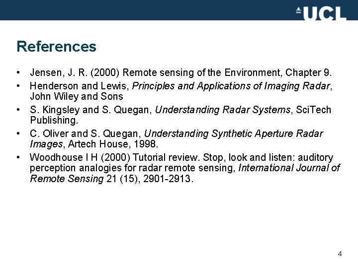 References • Jensen, J. R. (2000) Remote sensing of the Environment, Chapter 9. •