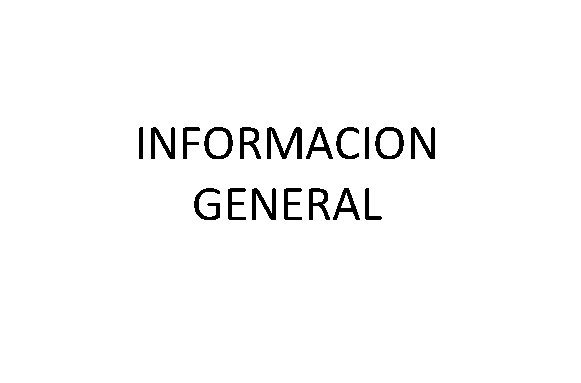 INFORMACION GENERAL 