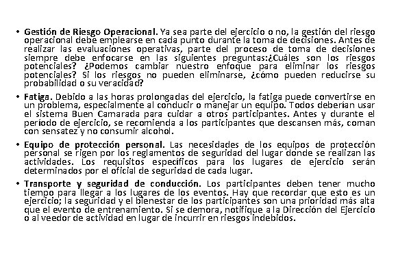  • Gestión de Riesgo Operacional. Ya sea parte del ejercicio o no, la