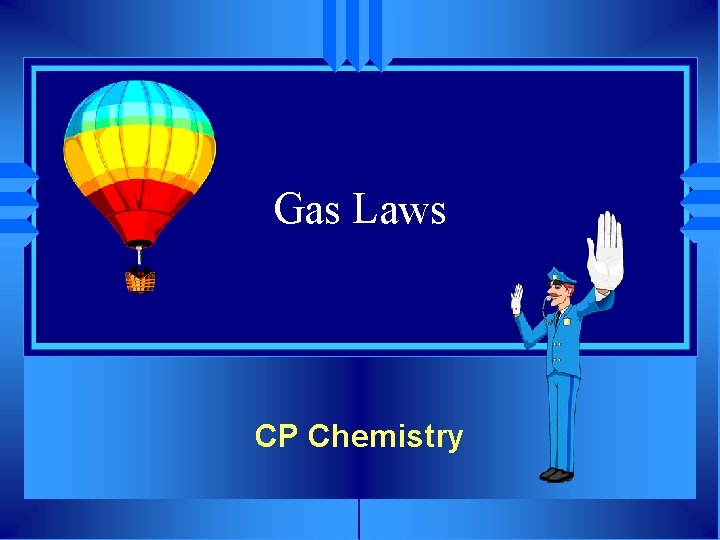 Gas Laws CP Chemistry 