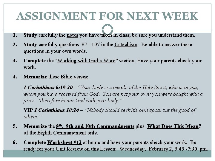 ASSIGNMENT FOR NEXT WEEK 1. Study carefully the notes you have taken in class;