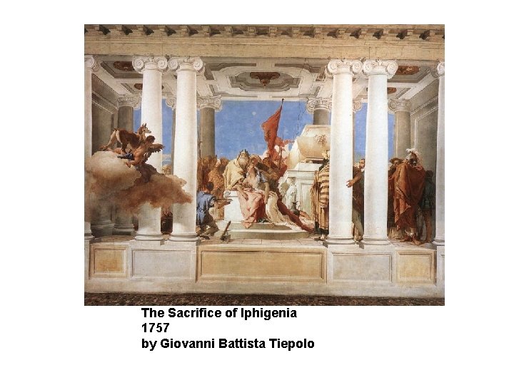 The Sacrifice of Iphigenia 1757 by Giovanni Battista Tiepolo 