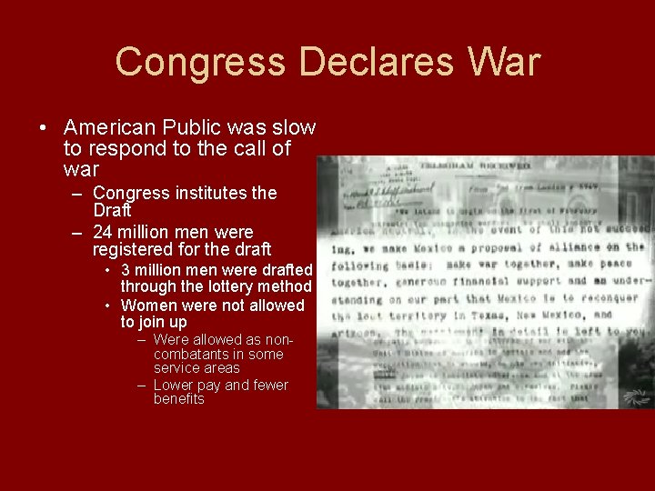 Congress Declares War • American Public was slow to respond to the call of