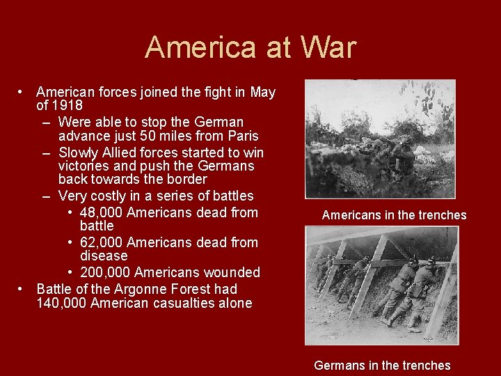 America at War • American forces joined the fight in May of 1918 –