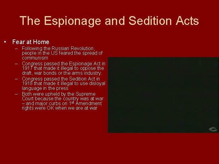 The Espionage and Sedition Acts • Fear at Home – Following the Russian Revolution,