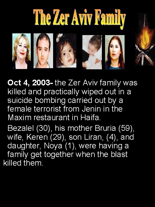 Oct 4, 2003 - the Zer Aviv family was killed and practically wiped out