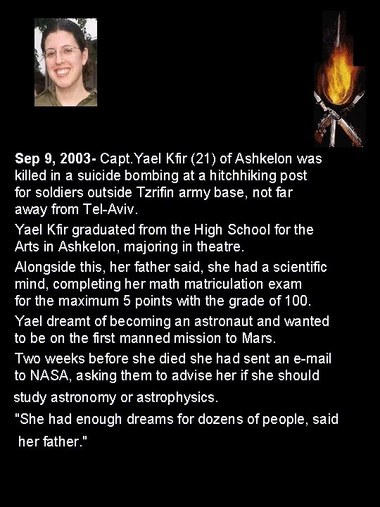 Sep 9, 2003 - Capt. Yael Kfir (21) of Ashkelon was killed in a