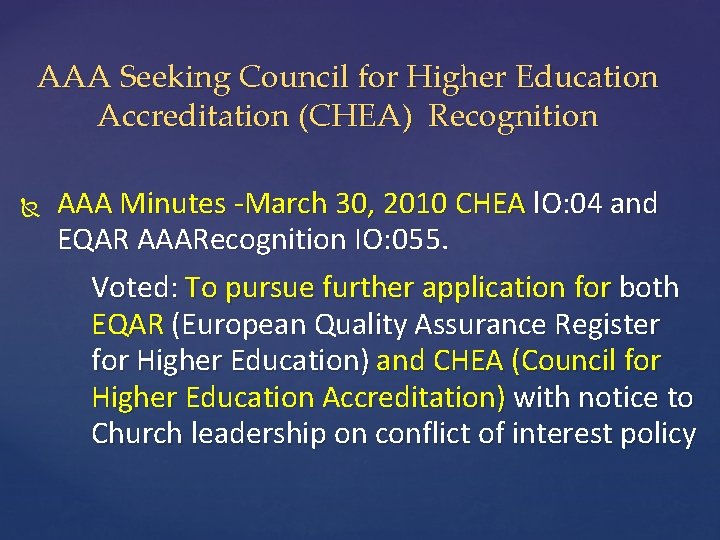 AAA Seeking Council for Higher Education Accreditation (CHEA) Recognition AAA Minutes -March 30, 2010