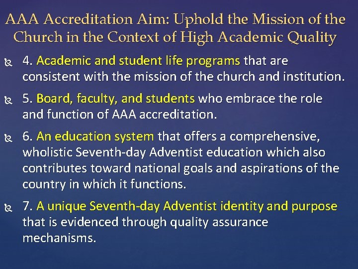 AAA Accreditation Aim: Uphold the Mission of the Church in the Context of High