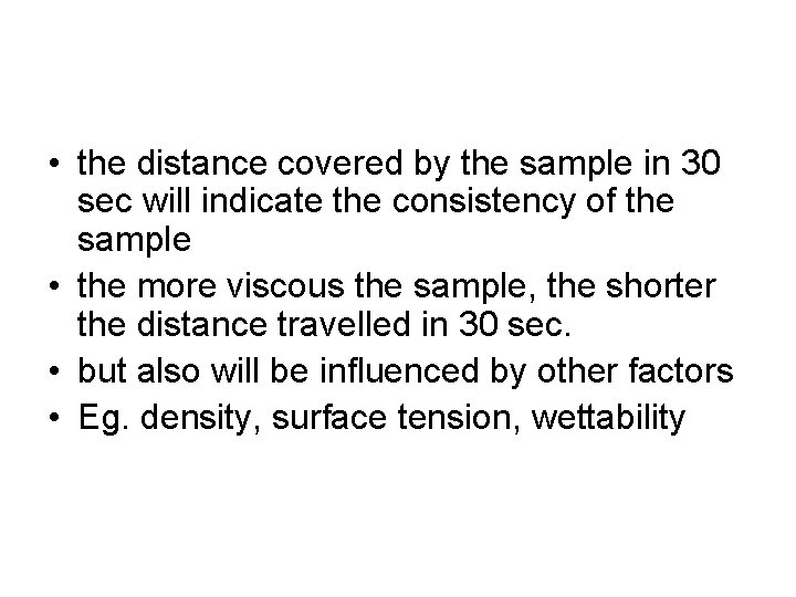 • the distance covered by the sample in 30 sec will indicate the • the distance covered by the sample in 30 sec will indicate the