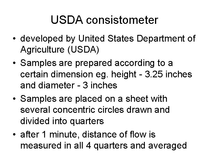 USDA consistometer • developed by United States Department of Agriculture (USDA) • Samples are USDA consistometer • developed by United States Department of Agriculture (USDA) • Samples are