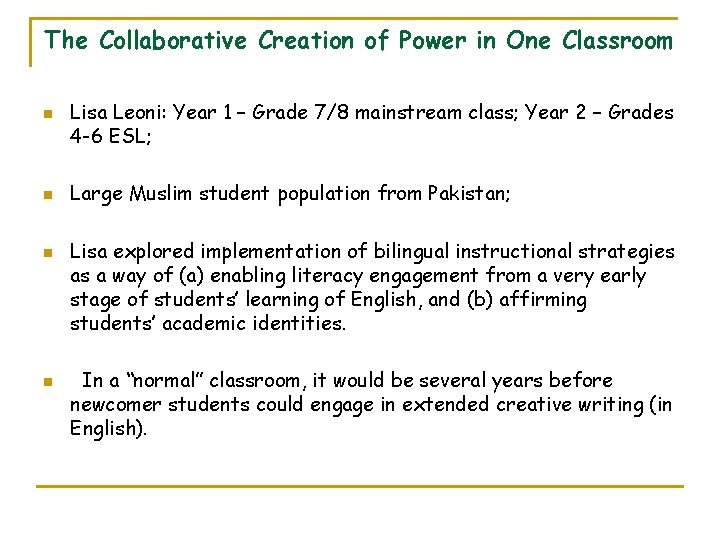 The Collaborative Creation of Power in One Classroom n n Lisa Leoni: Year 1
