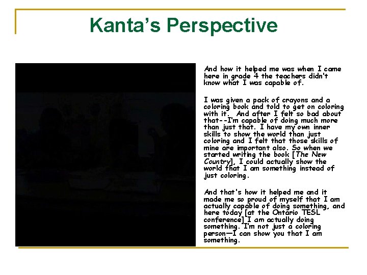 Kanta’s Perspective n n n And how it helped me was when I came