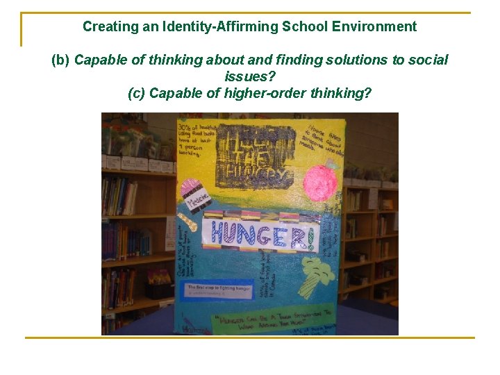 Creating an Identity-Affirming School Environment (b) Capable of thinking about and finding solutions to