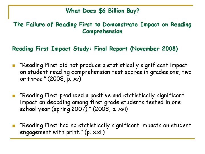 What Does $6 Billion Buy? The Failure of Reading First to Demonstrate Impact on