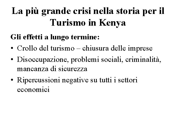 La più grande crisi nella storia per il Turismo in Kenya Gli effetti a