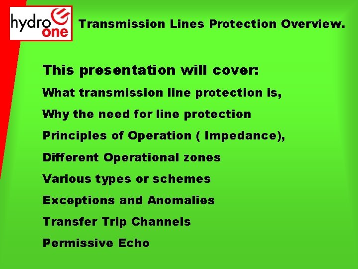 Transmission Lines Protection Overview. This presentation will cover: What transmission line protection is, Why