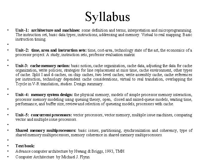 Syllabus • • • • Unit– 1: architecture and machines: some definition and terms,