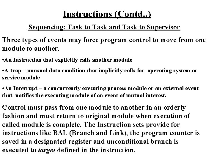 Instructions (Contd. . ) Sequencing: Task to Task and Task to Supervisor Three types