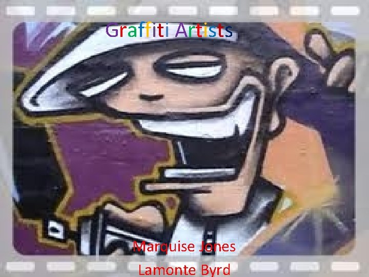 Graffiti Artists Marquise Jones Lamonte Byrd 