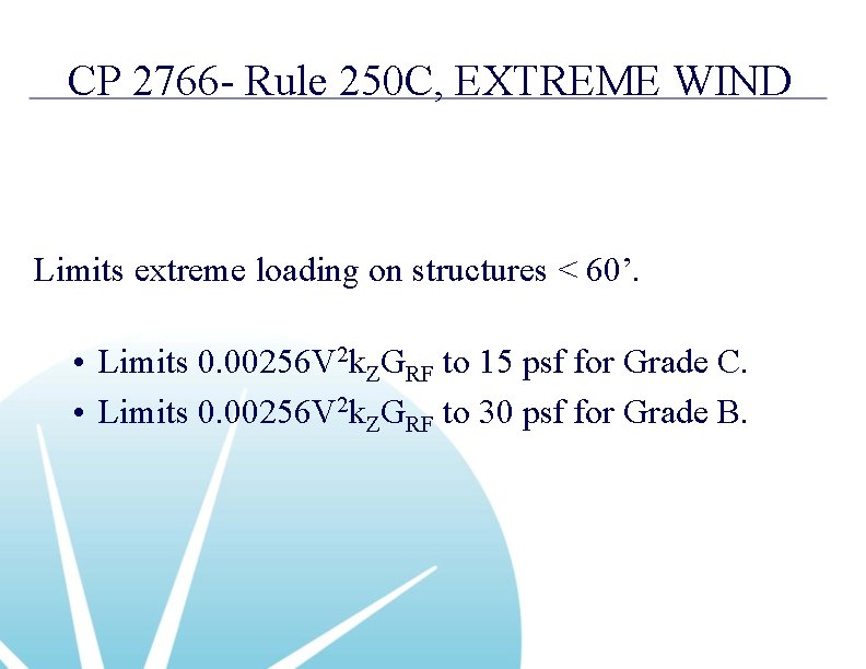 CP 2766 - Rule 250 C, EXTREME WIND Limits extreme loading on structures <