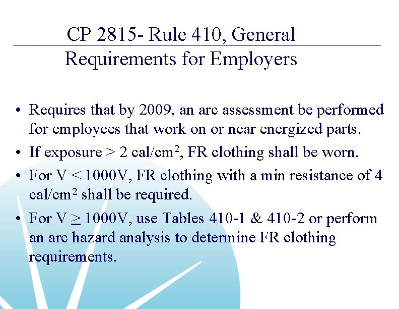 CP 2815 - Rule 410, General Requirements for Employers • Requires that by 2009,