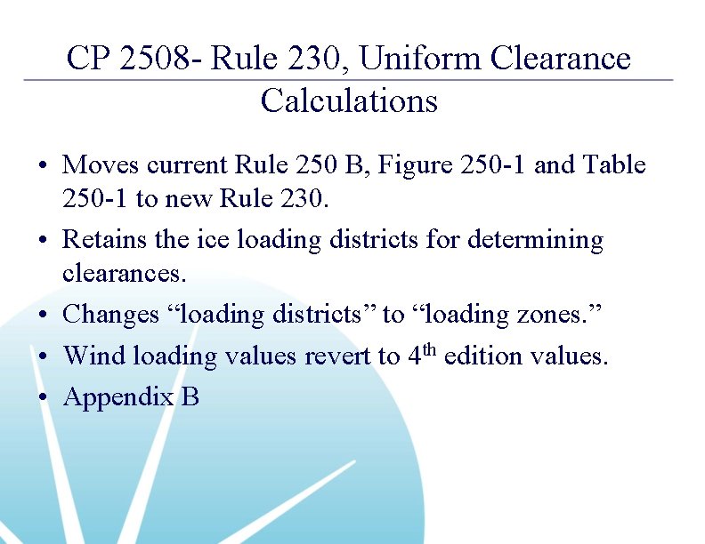 CP 2508 - Rule 230, Uniform Clearance Calculations • Moves current Rule 250 B,