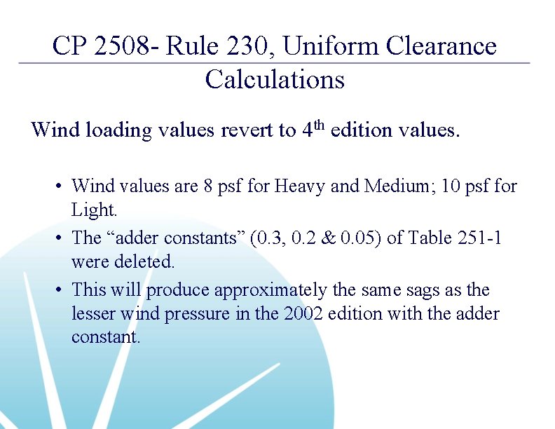 CP 2508 - Rule 230, Uniform Clearance Calculations Wind loading values revert to 4