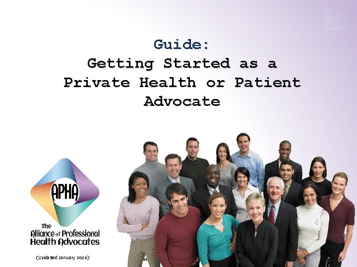 Guide: Getting Started as a Private Health or Patient Advocate © 2020 The Alliance