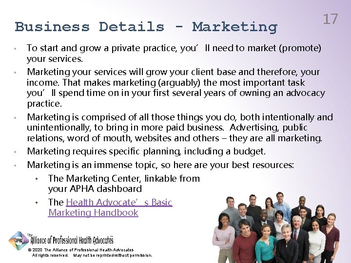 Business Details - Marketing 17 • To start and grow a private practice, you’ll