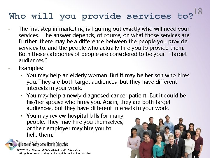 18 Who will you provide services to? • • The first step in marketing