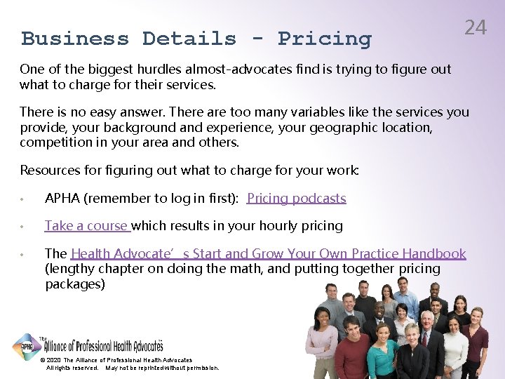 Business Details - Pricing 24 One of the biggest hurdles almost-advocates find is trying