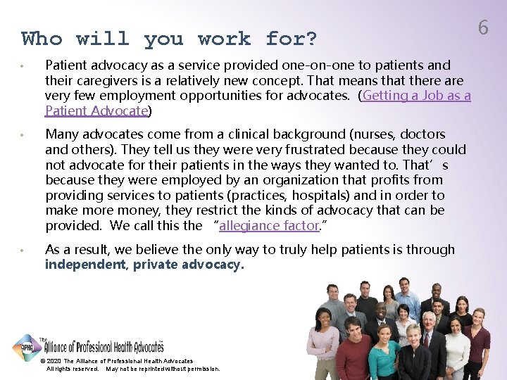 Who will you work for? • Patient advocacy as a service provided one-on-one to