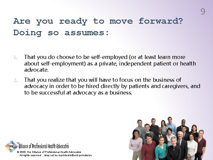 Are you ready to move forward? Doing so assumes: 1. That you do choose