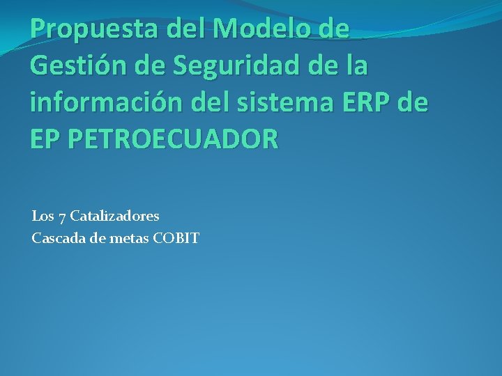 Propuesta del Modelo de Gestión de Seguridad de la información del sistema ERP de