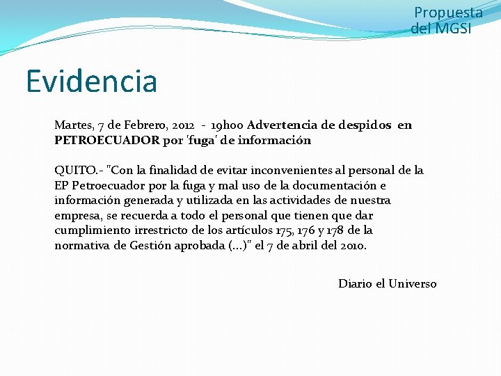 Propuesta del MGSI Evidencia Martes, 7 de Febrero, 2012 - 19 h 00 Advertencia