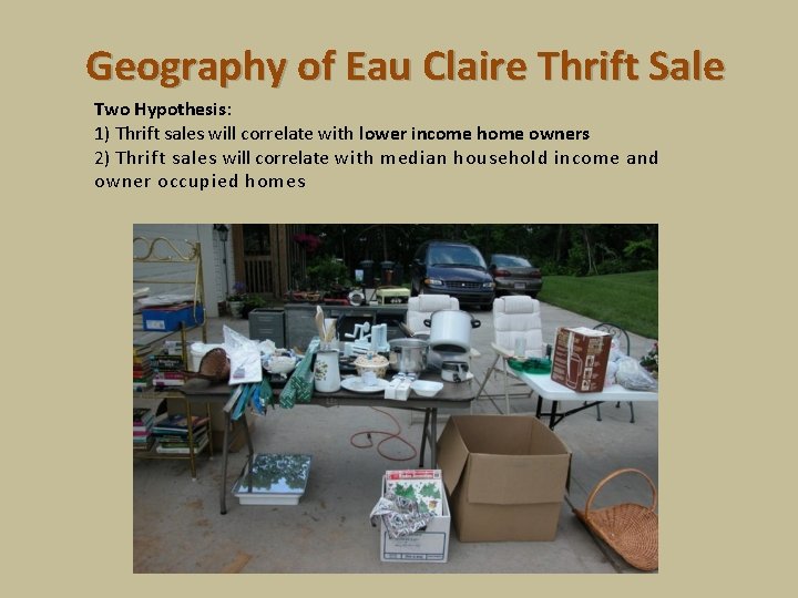 Geography of Eau Claire Thrift Sale Two Hypothesis