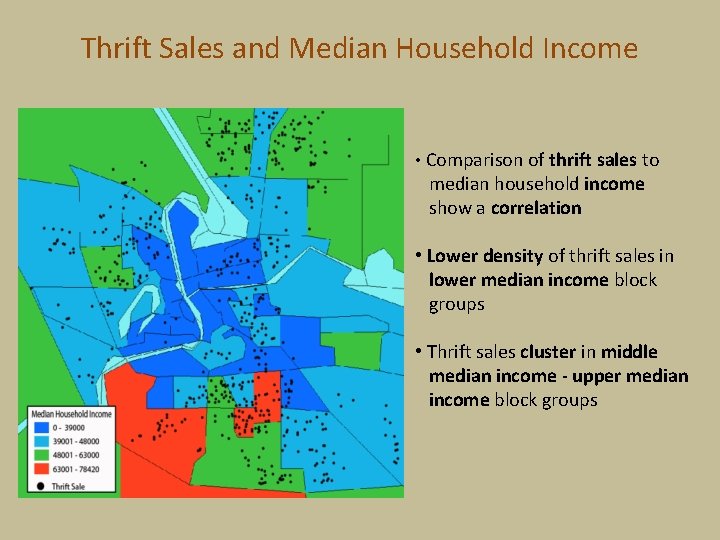 Thrift Sales and Median Household Income • Comparison of thrift sales to median household Thrift Sales and Median Household Income • Comparison of thrift sales to median household
