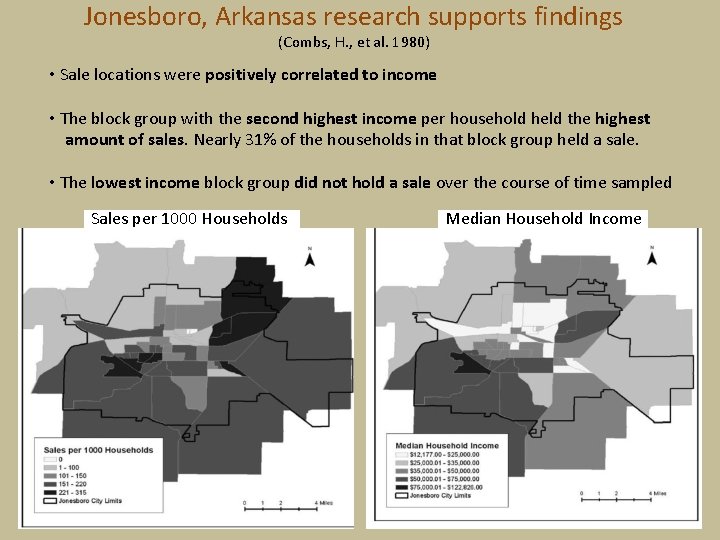 Jonesboro, Arkansas research supports findings (Combs, H. , et al. 1980) • Sale locations Jonesboro, Arkansas research supports findings (Combs, H. , et al. 1980) • Sale locations