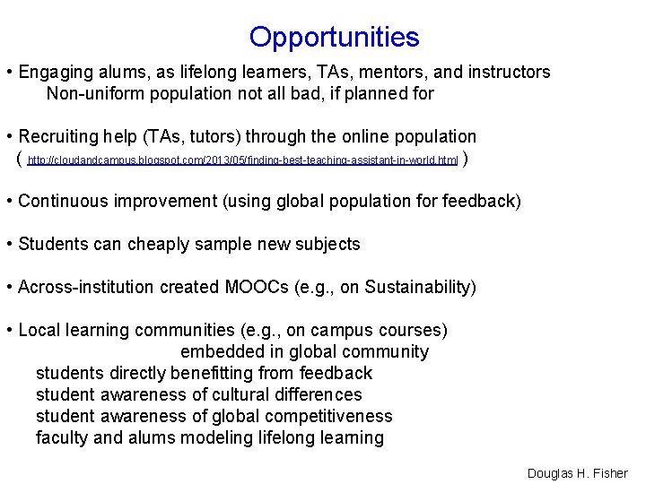 Opportunities • Engaging alums, as lifelong learners, TAs, mentors, and instructors Non-uniform population not