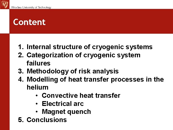 MCh, TE Seminar 12. 11. 09 Content 1. Internal structure of cryogenic systems 2.